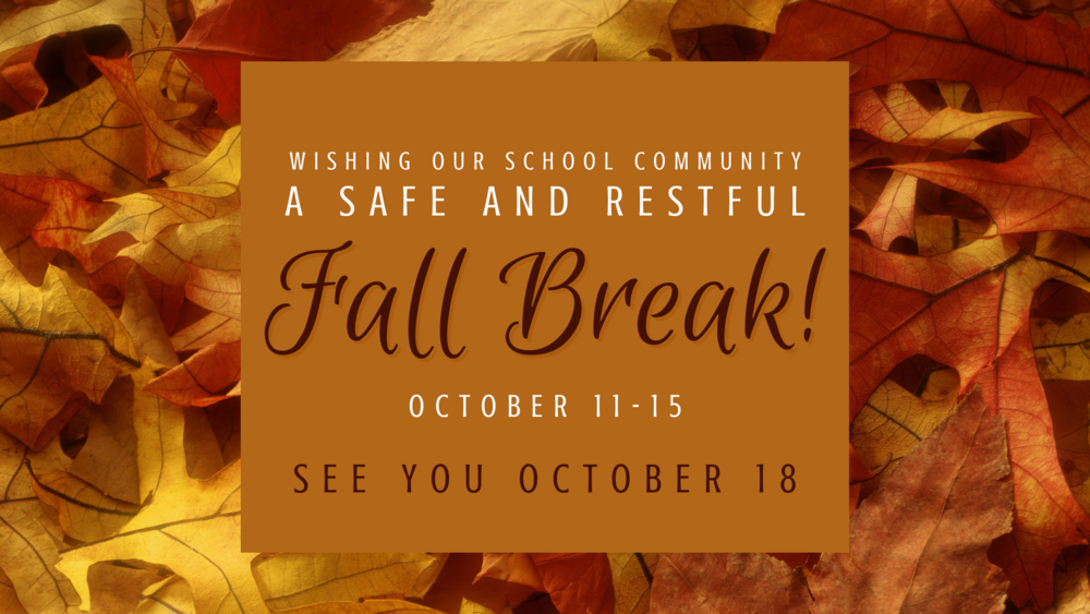 Have A Great Fall Break Throop Elementary School